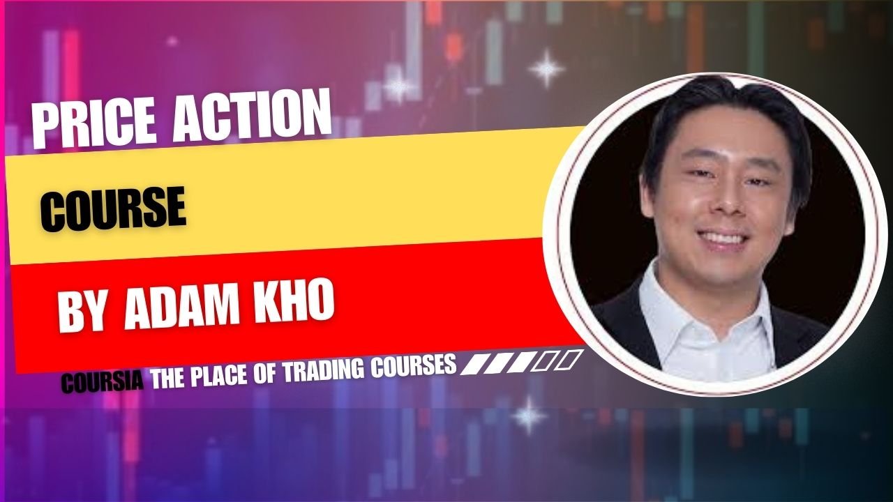 Adam Kho Basic Price Action Course
