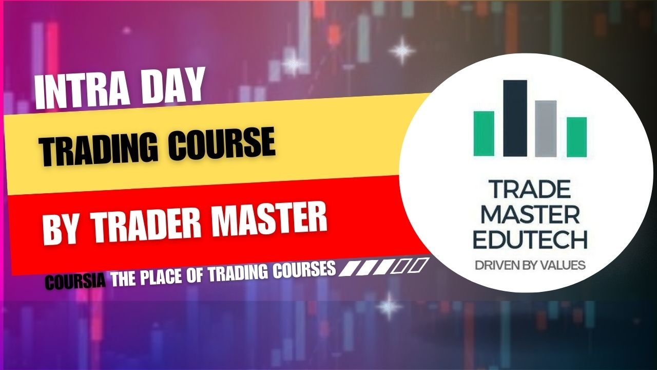 Intra Day Trading Course By Trader Master Edutech